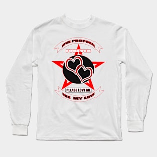 Love proposal, love valentine Long Sleeve T-Shirt